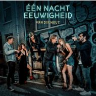 Van Dik Hout - Een Nacht Eeuwigheid - CD
