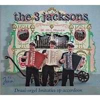 The 3 Jacksons - Draai-orgel imitaties op accordeon - CD