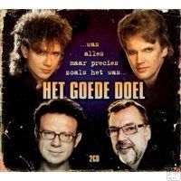 Het Goede Doel - Was Alles Maar Precies Zoals Het Was - 2CD