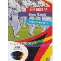 The best of Show Bands - Highlights WMC 2013 - WMC Kerkrade - DVD