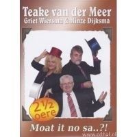 Teake van der Meer - Moat it no sa..?! - Met Griet Wiersma en Minze Dijksma - DVD