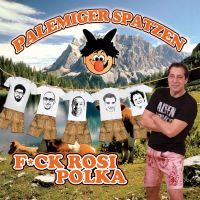 Palemiger Spatzen - Fuck Rosi Polka - CD Single