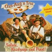 Oxn-Aug'n Trio - Salute, Nazdravje und Prost! - CD