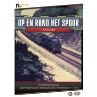 Op En Rond Het Spoor - Stoom - Documentaire - DVD