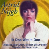 Astrid Nijgh - Ik Doe Wat Ik Doe - CD