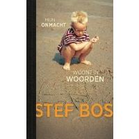 Stef Bos - Mijn Onmacht Woont In Woorden - BOEK