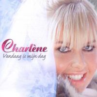 Charlene - Vandaag Is Mijn Dag - CD
