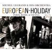 Michel Legrand and His Orchestra - European Holiday - 3CD