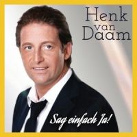 Henk van Daam - Sag Einfach Ja! - CD