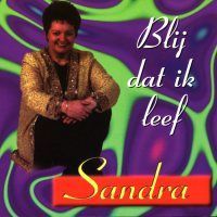 Sandra - Blij dat ik leef - CD