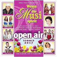 Wenn Die Musi Spielt - Open Air - Sommer 2017 - CD
