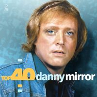 Danny Mirror - Top 40 - 2CD