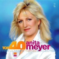 Anita Meyer - Top 40 - 2CD