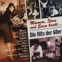 Marmor Stein und Eisen bricht Hits 60er - 2CD