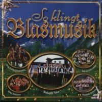 So Klingt Blasmusik - 3CD