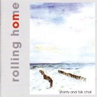 Rolling Home - Shanty and folk choir