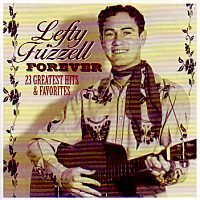 Lefty Frizzel - Forever - 23 Greatest Hits and Favorites - CD