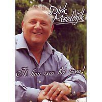 Dirk Meeldijk - Ik Hou Van Het Leven! -  DVD