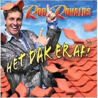 Rob Ronalds - Het Dak Eraf! - CD