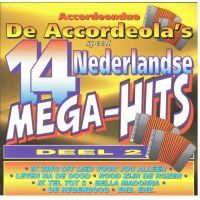 De Accordeola`s - 14 Nederlandse Mega-Hits Deel 2 - CD