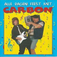 Carbon - Alle Dagen Feest Met - CD