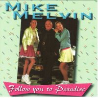 Mike Melvin - Follow You To Paradise - CD