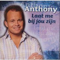 Anthony - Laat Me Bij Jou Zijn - CD