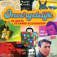 Onvergetelijk: De Beste Vlaamse Klassiekers - CD