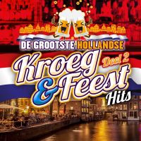 De Grootste Hollandse Kroeg & Feest Hits - Deel 2 - CD