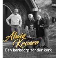 Alwie Kroeze - Een Kerkdorp Zonder Kerk - CD Single