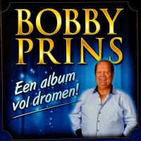 Bobby Prins - Een Album Vol Dromen! - CD