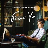 Dennis van Aarssen - Forever You - CD