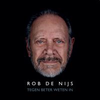 Rob de Nijs - Tegen Beter Weten In - 32CD