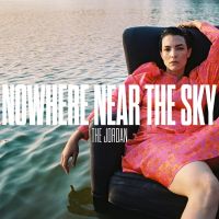 The Jordan - Nowhere Near The Sky - CD