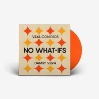 Vaya Con Dios & Danny Vera - No What-If's - Coloured Vinyl - 7" Vinyl Single