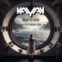 Kayak - Back To Shore - The 2022 Farewell Tour - 2CD+DVD