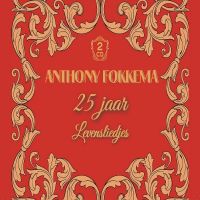 Anthony Fokkema - 25 Jaar Levensliedjes - 2CD