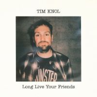 Tim Knol - Long Live Your Friends - CD