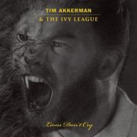 Tim Akkerman & The Ivy League - Lions Don't Cry - CD