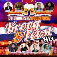 De Grootste Hollandse Kroeg & Feest Hits - CD