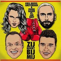 Kriss Kross Amsterdam en Frans Bauer en Jan Smit - Zij Hoort Bij Mij - CD Single