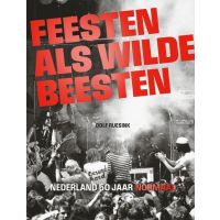 Normaal - Feesten Als Wilde Beesten / Nederland 50 Jaar Normaal - Boek