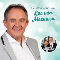 Luc van Meeuwen - Het Allermooiste Van - CD