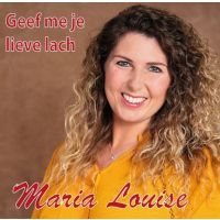 Maria Louise - Geef Me Je Lieve Lach - CD Single
