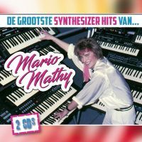 Mario Mathy - De Grootste Synthesizer Hits Van Mario Mathy - 2CD