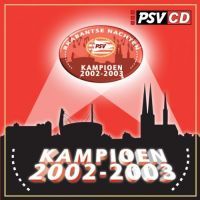 PSV - Kampioen 2002-2003 - CD
