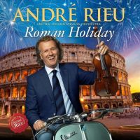 Andre Rieu - Roman Holiday - CD+DVD