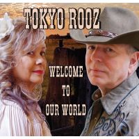 Tokyo Rooz - Welcome To Our World - CD