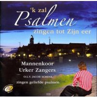 Mannenkoor Urker Zangers - 'k Zal Psalmen Zingen Tot Zijn Eer - CD