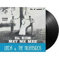 Linda & The Nightbirds - He, Kom Met Me Mee / Ben Ik Nummer 7 - Vinyl Single